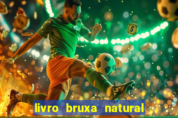 livro bruxa natural pdf gratis